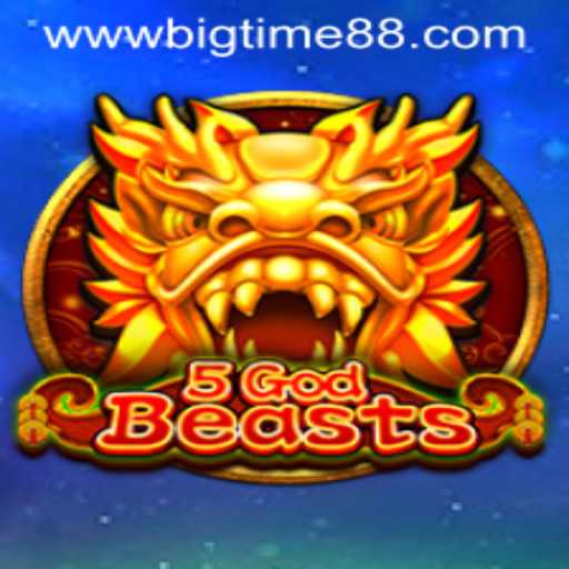 Unraveling the Mythical World of 5GodBeasts: A Deep Dive into BigTime88