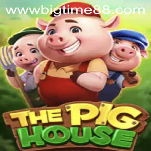 Discover ThePigHouse: An Exciting Adventure with BigTime88